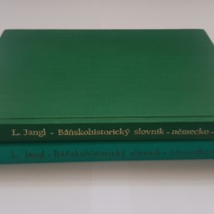 Báňskohistorický slovník - německo - český