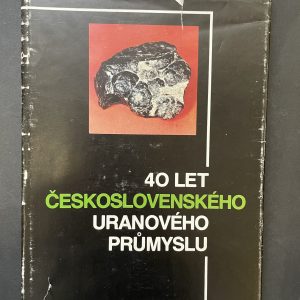 40 years of Czechoslovak uranium industry