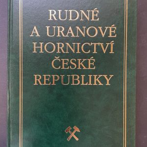 Ore and Uranium Mining of the Czech Republic